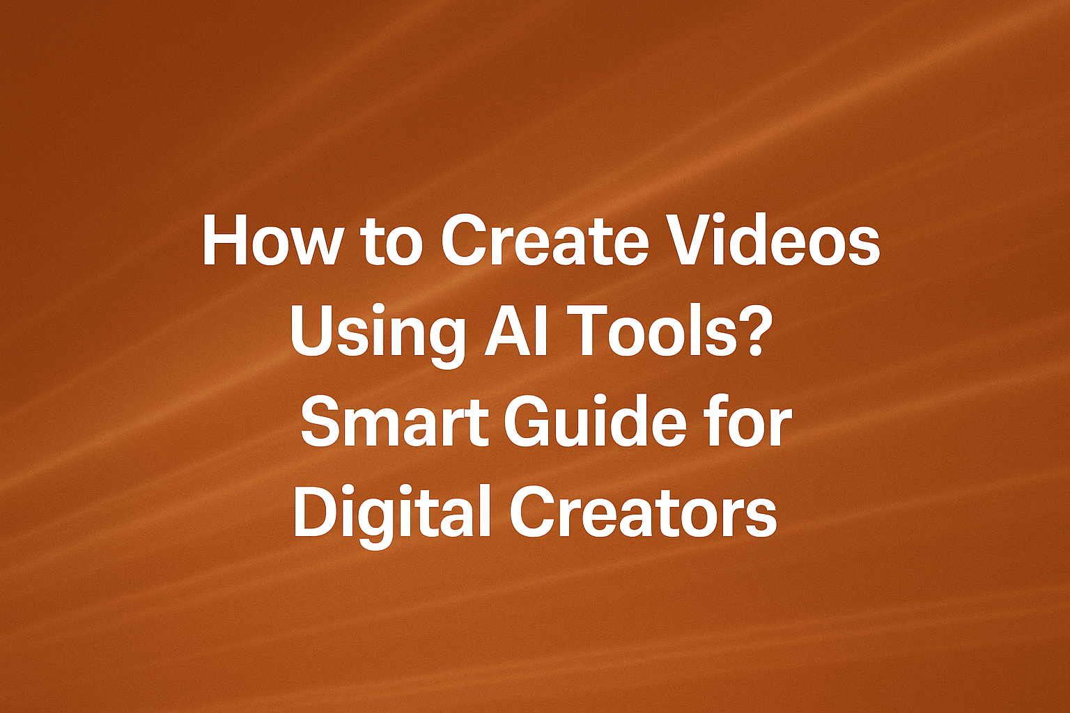 How to create videos using AI tools
